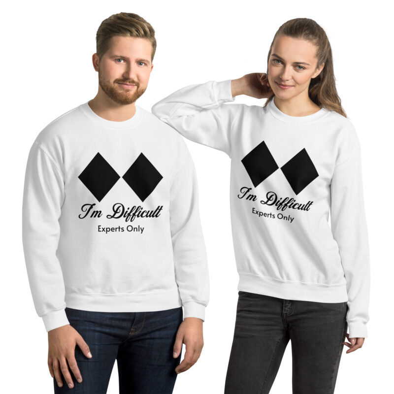 I'm difficult Snowboard skiing Unisex Sweattshirts for Snowboarding and Winter Wear., Gift for Girfriends Women and Teens.